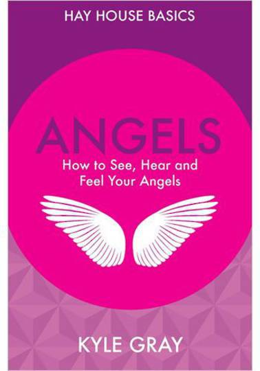 Angels: How to See, Hear and Feel Your Angels: Hay House Basics image 0